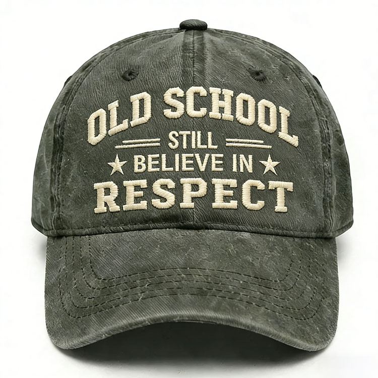 Old School Still Believe In Respect Embroidery Cap