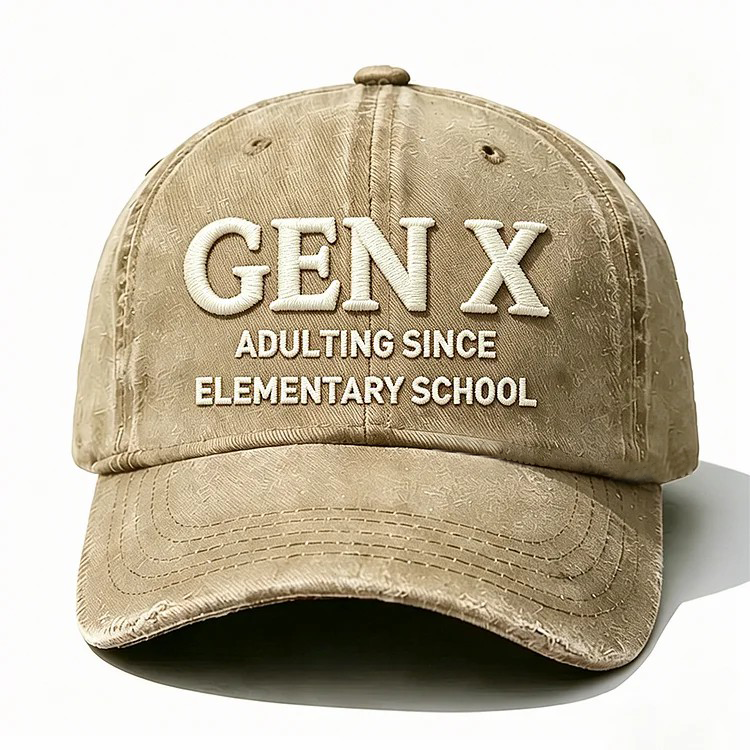 Gen X Adulting Since Elementary School Embroidery Cap