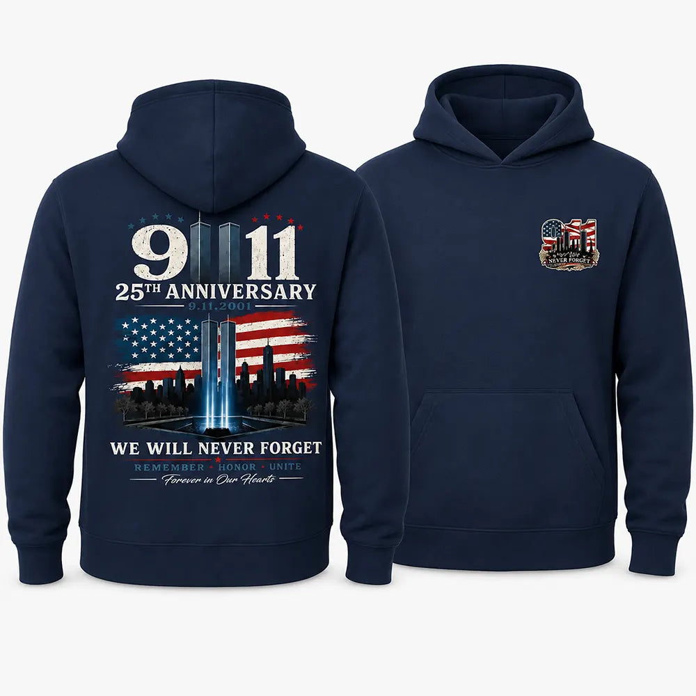 Never Forget September 11 T-Shirt/ Hoodie