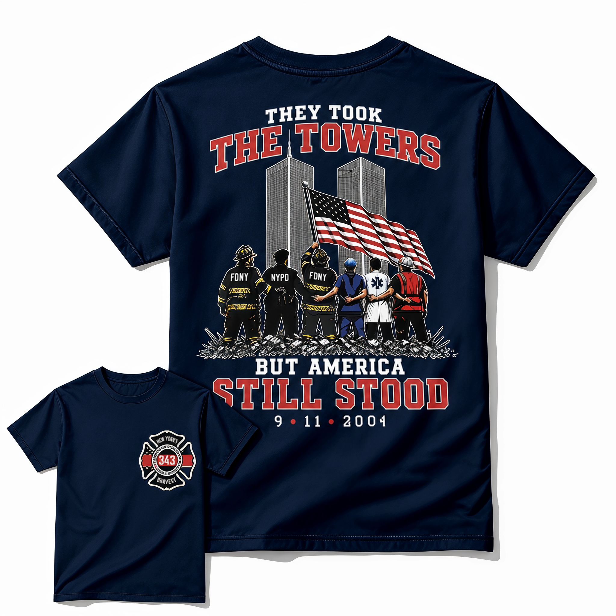 9/11 Memorial Graphic Tee - They Took The Towers But America Still Stood Patriotic First Responders T-Shirt