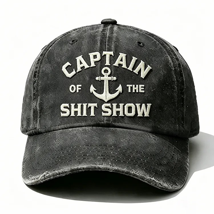 Captain Of The Shit Show Embroidery Cap