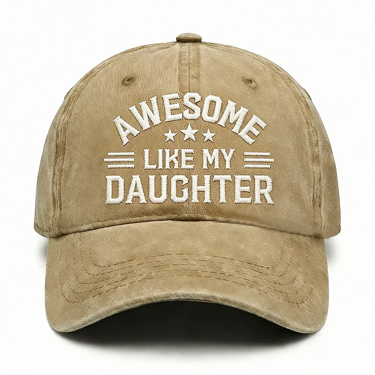 Awesome Like My Daughter Embroidery Cap