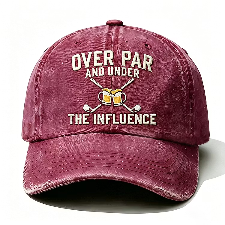 Over Par And Under The Influence Embroidery Cap