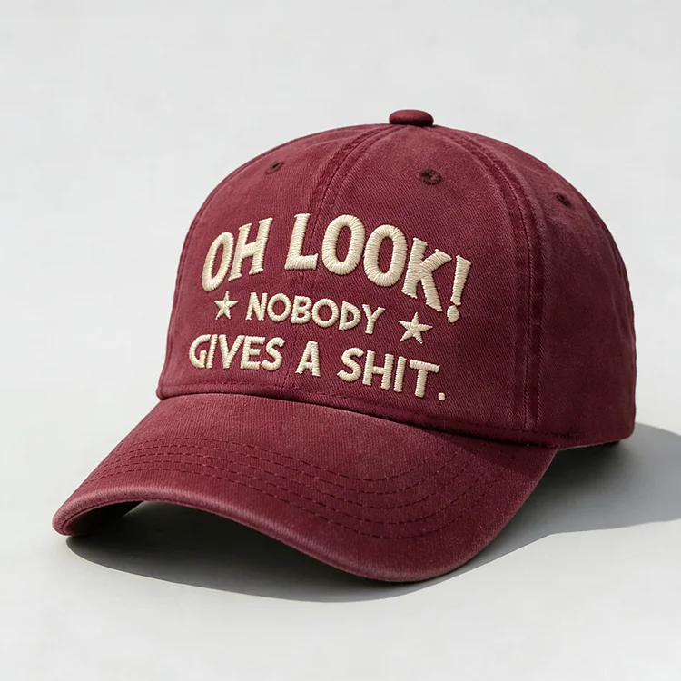 Oh Look Nobody Gives A Sh*t Embroidery Cap