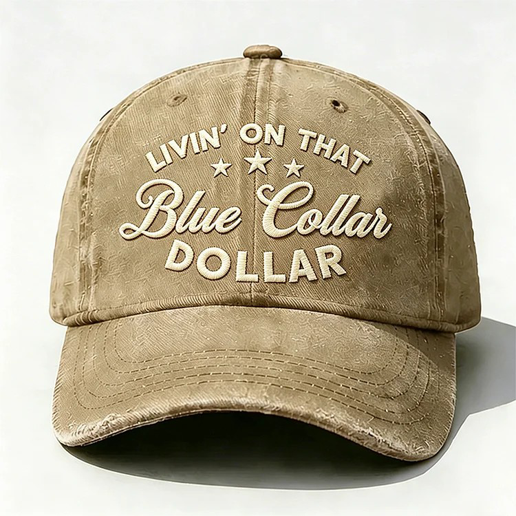 Livin' On That Blue Collar Dollar Embroidery Cap