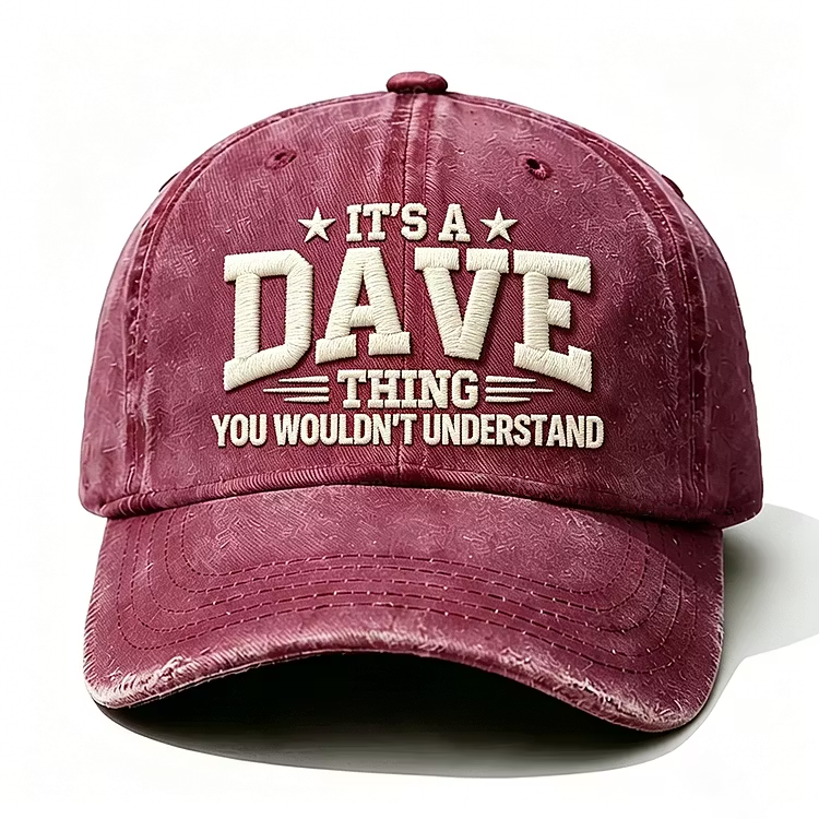 It's A Dave Thing You Wouldn't Understand Embroidery Cap