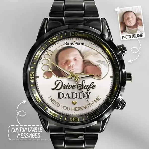 Drive Safe Daddy - Custom Printed Metal Watch - Gift for Him, New Dads