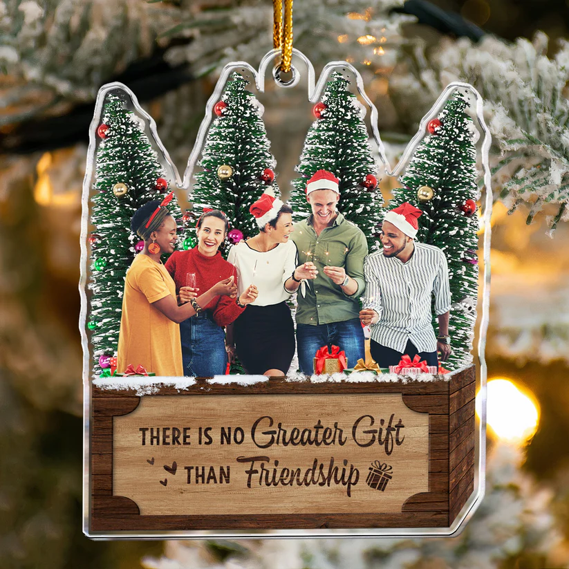 There Is No Greater Gift Than Friendship - Personalized Friends Photo Ornament