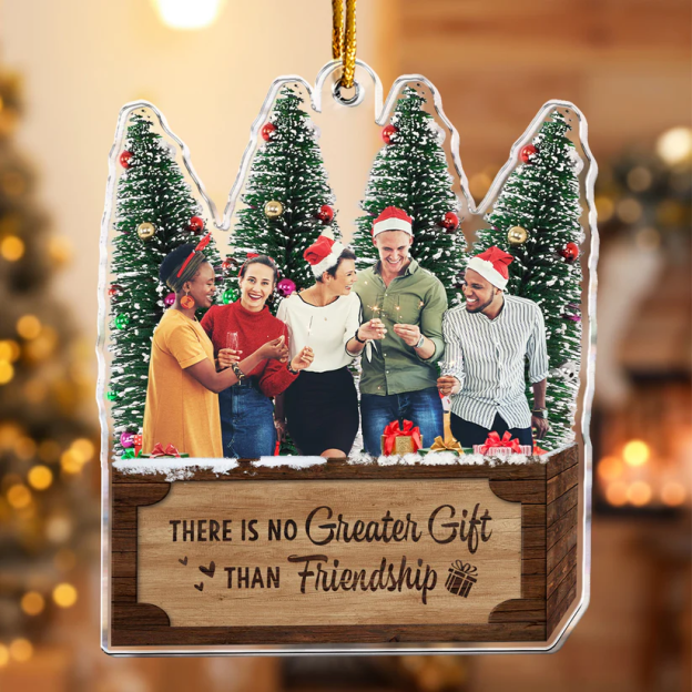 There Is No Greater Gift Than Friendship - Personalized Friends Photo Ornament