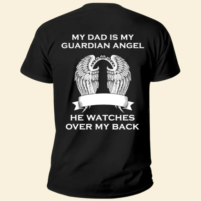My Dad Is My Guardian Angel - Personalized Photo Back Printed Shirt