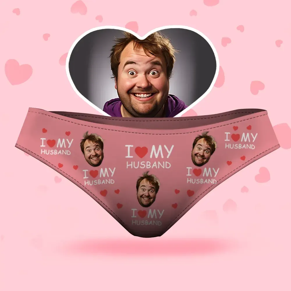 Custom Face Women's Panties I Love My Husband For Girlfriend Style Underwear, Birthday Gifts for Wife and Girlfriend