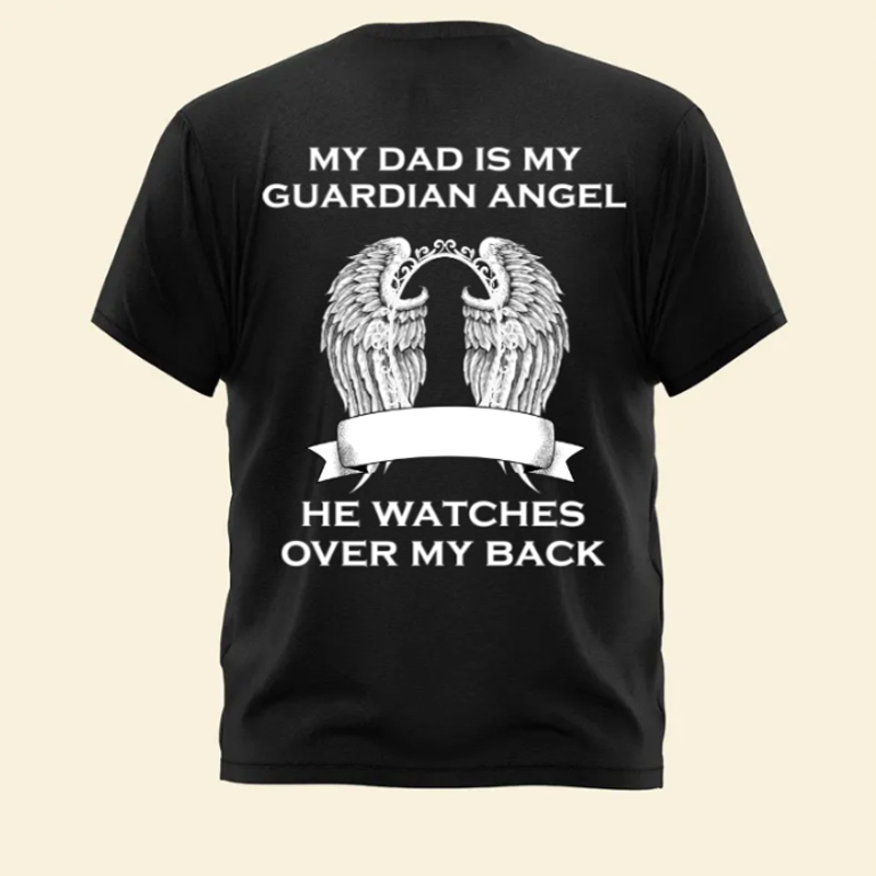 My Dad Is My Guardian Angel - Personalized Photo Back Printed Shirt