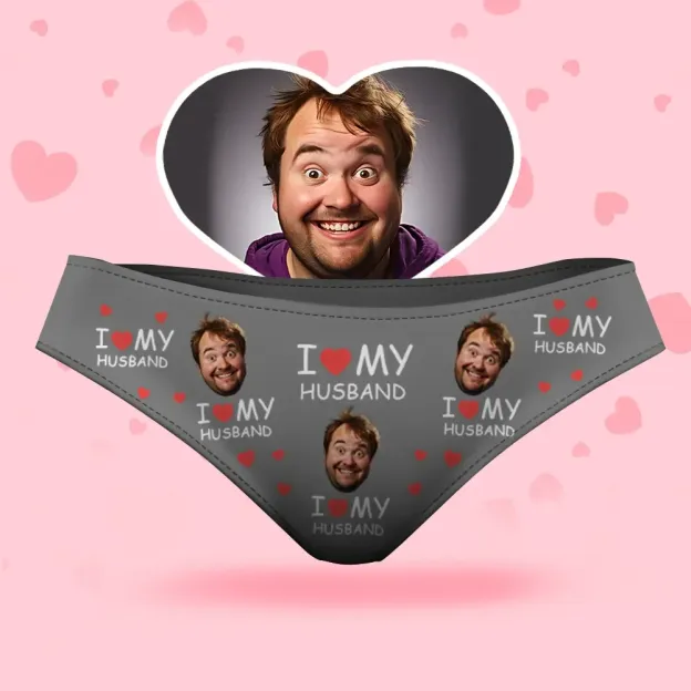 Custom Face Women's Panties I Love My Husband For Girlfriend Style Underwear, Birthday Gifts for Wife and Girlfriend