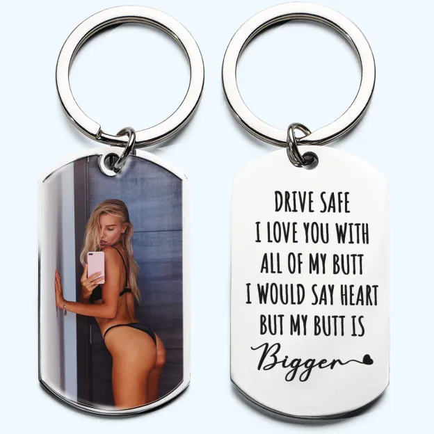 Drive Safely I Love You With All My Heart - Personalized Stainless Steel Photo Keychain
