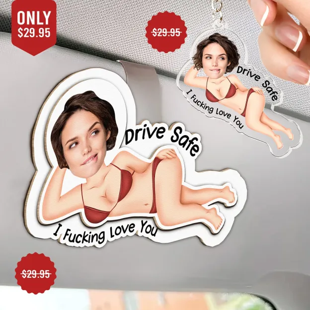 Drive Safely If You Love Me - Fun Gifts for Husband, Wife