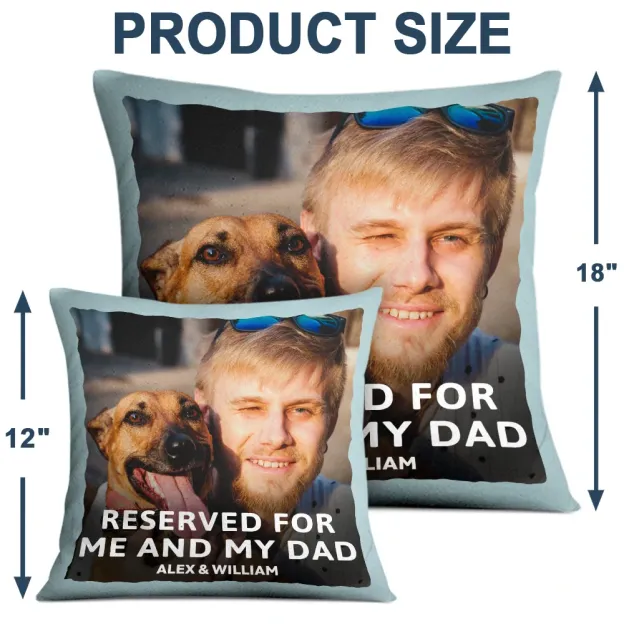 Custom Photo Reserved For Me And My Dad Mom - Personalized Pillow