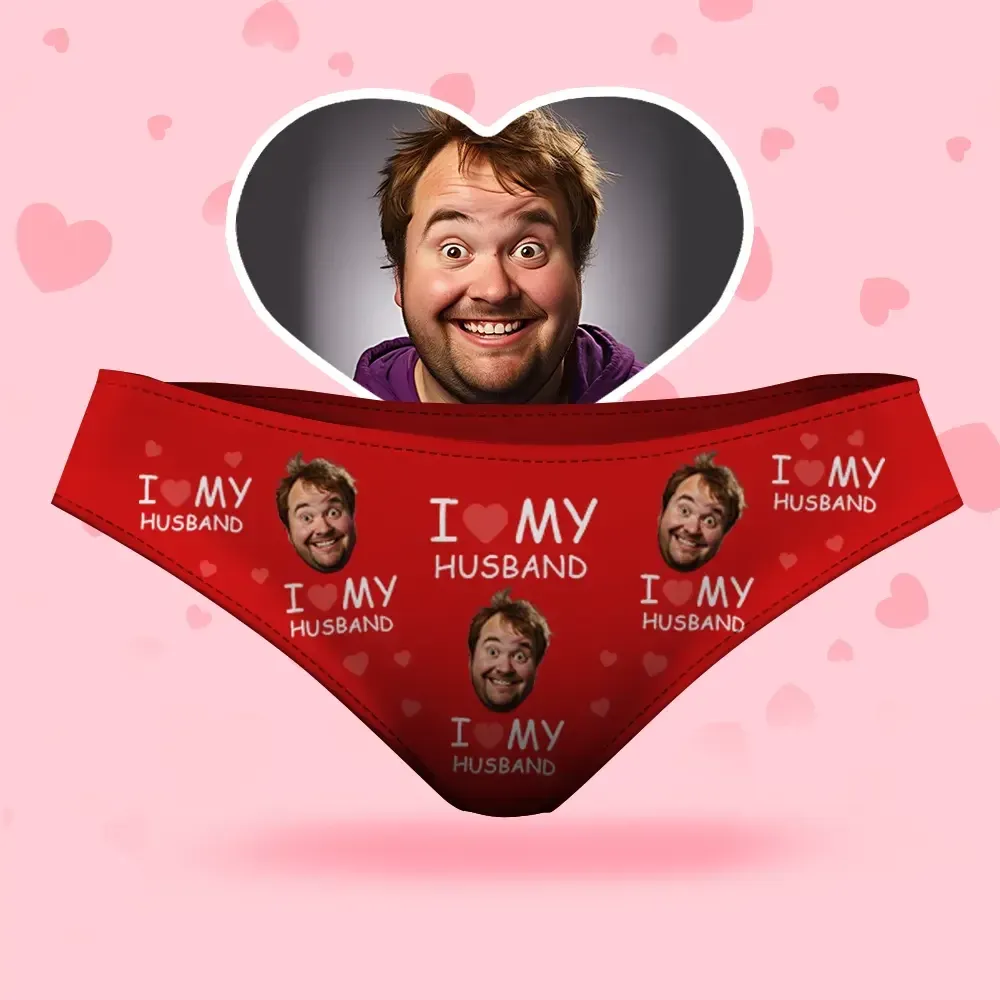 Custom Face Women's Panties I Love My Husband For Girlfriend Style Underwear, Birthday Gifts for Wife and Girlfriend