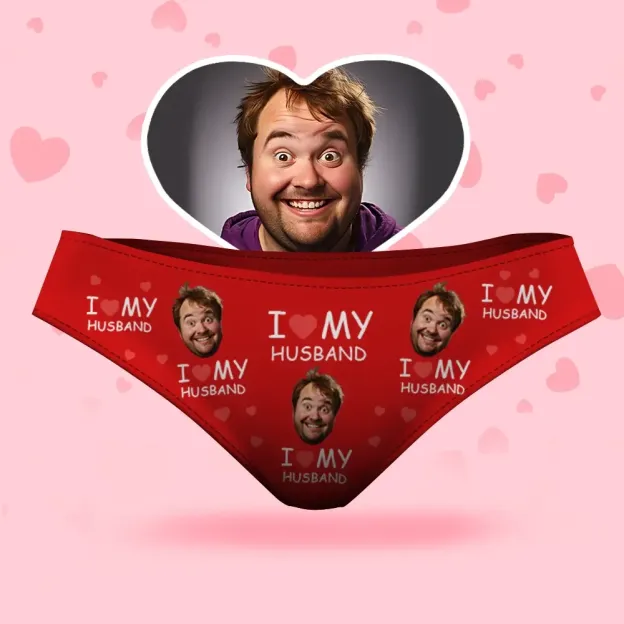 Custom Face Women's Panties I Love My Husband For Girlfriend Style Underwear, Birthday Gifts for Wife and Girlfriend