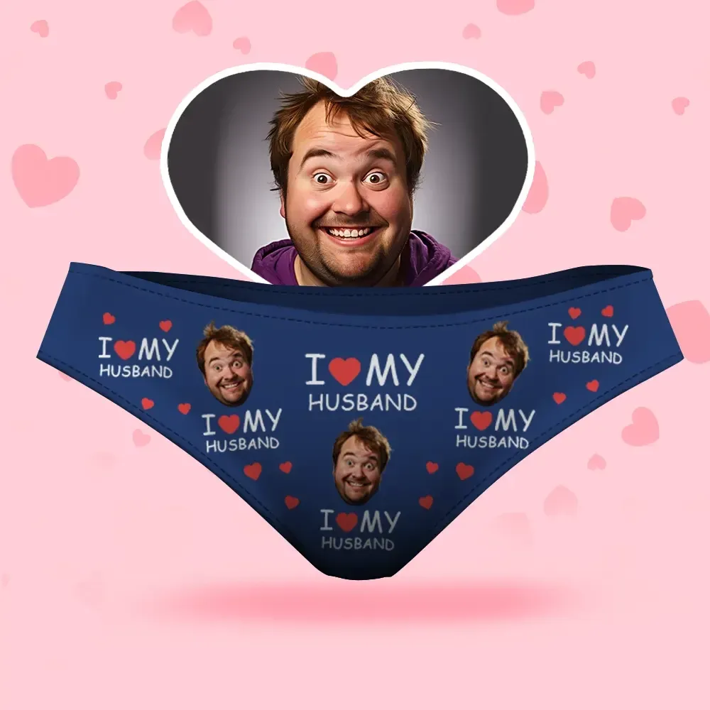 Custom Face Women's Panties I Love My Husband For Girlfriend Style Underwear, Birthday Gifts for Wife and Girlfriend