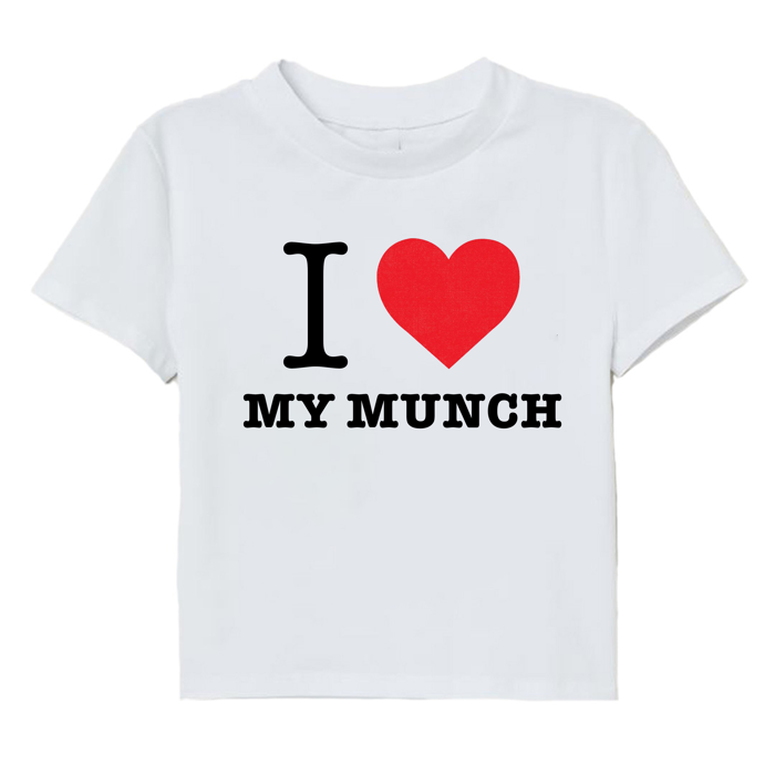 I love my munch baby tee