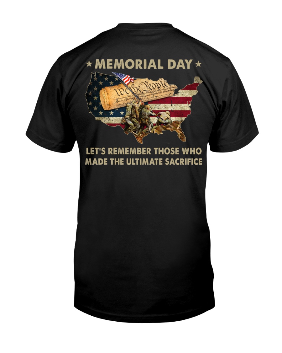 Memorial Day Let's Remember Those Who Made The Ultimate Sacrifice Classic T-Shirt