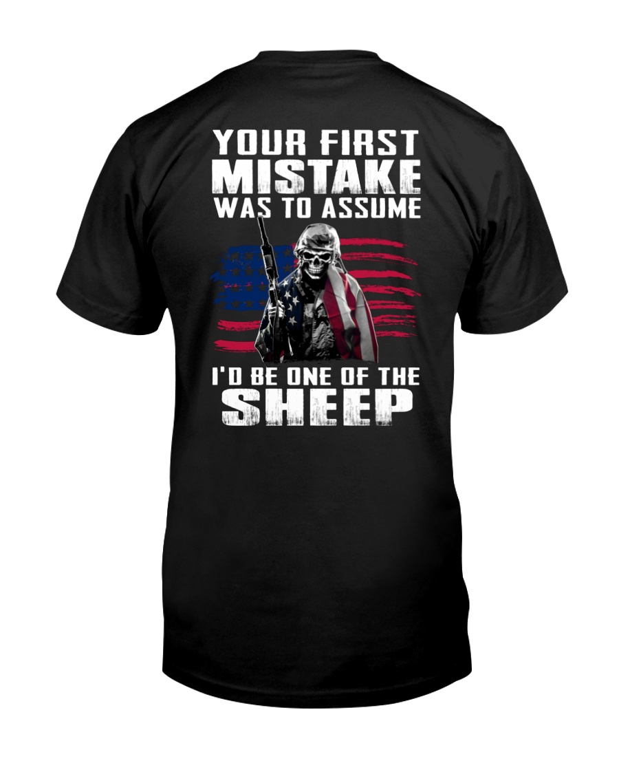 Your First Mistake Was To Assume I'd Be One Of The Sheep Classic T-Shirt