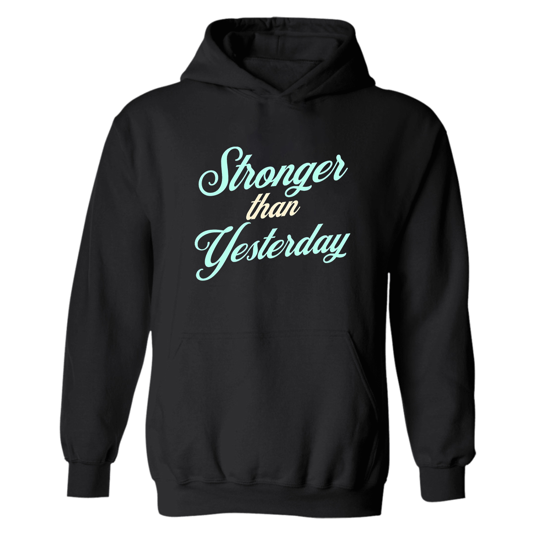 Strong Than Yesterday Printed Women's Hoodie