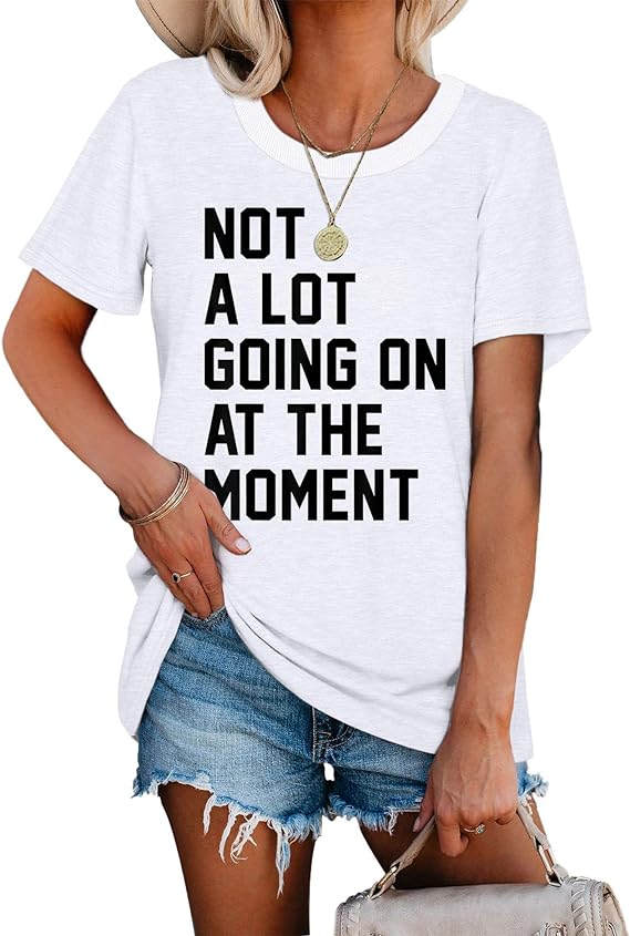 Country Music A Lot Going On at The Moment Shirt for Women Letters Graphic Music City Vacation Shirt Tee Outfits