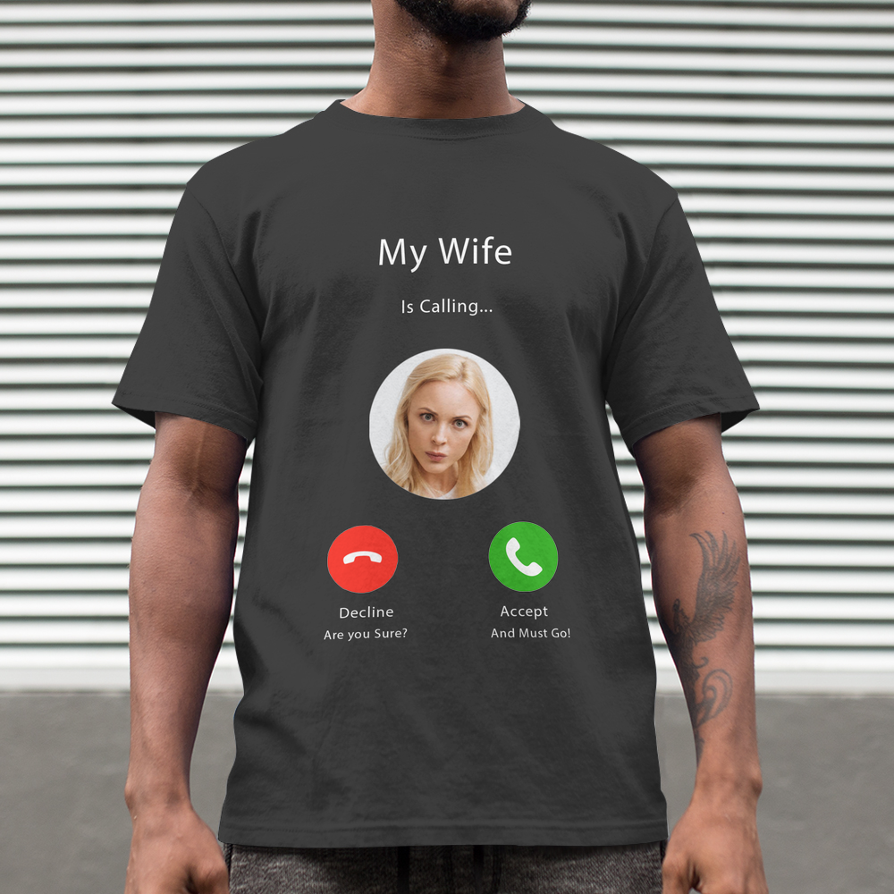 Custom Photo T-shirt My Wife is Calling Proud Husband Premium T-Shirt-MyPhotoSocks