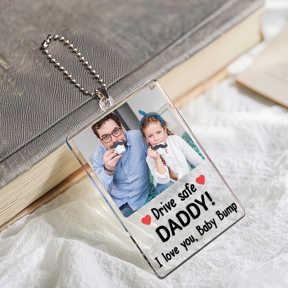 Father's Day Gift Custom Photo Rear View Drive Safe I Love You - Personalized Photo Rear View Mirror Accessory