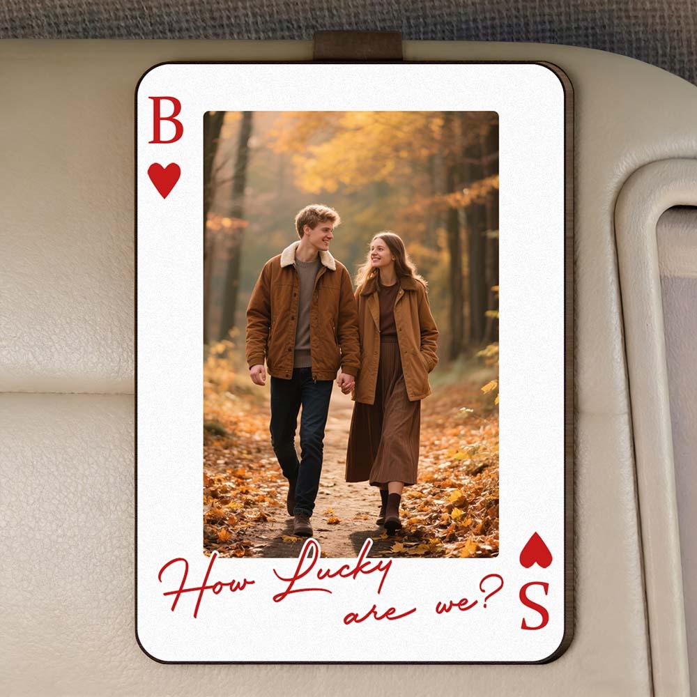 King & Queen Custom Couples Photo Drive Safe I Love You We're A Perfect Pair - Personalized Wooden Photo Car Visor Clip