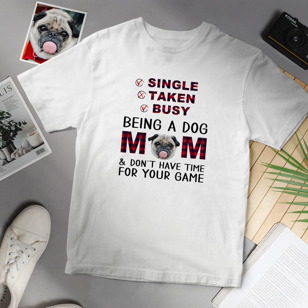 Custom Face T-shirt Busy Being A Dog Mom Personalized Shirt Gifts For Her