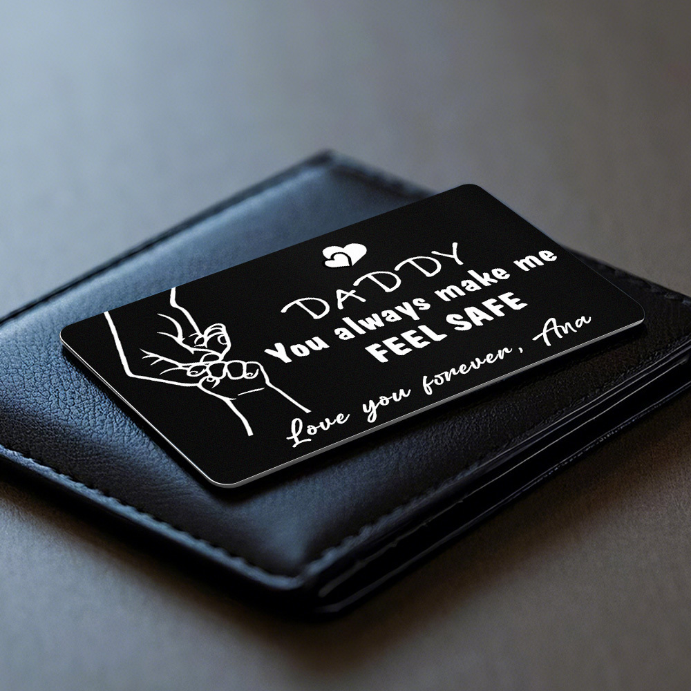 Father's Day Gift Custom Metal Wallet Card Personalized Aluminum Photo Wallet Card Gifts For Dad-DADDY You always make me FEEL SAFE