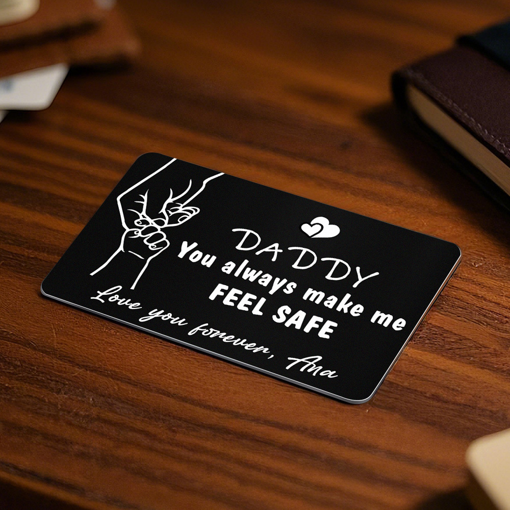 Father's Day Gift Custom Metal Wallet Card Personalized Aluminum Photo Wallet Card Gifts For Dad-DADDY You always make me FEEL SAFE