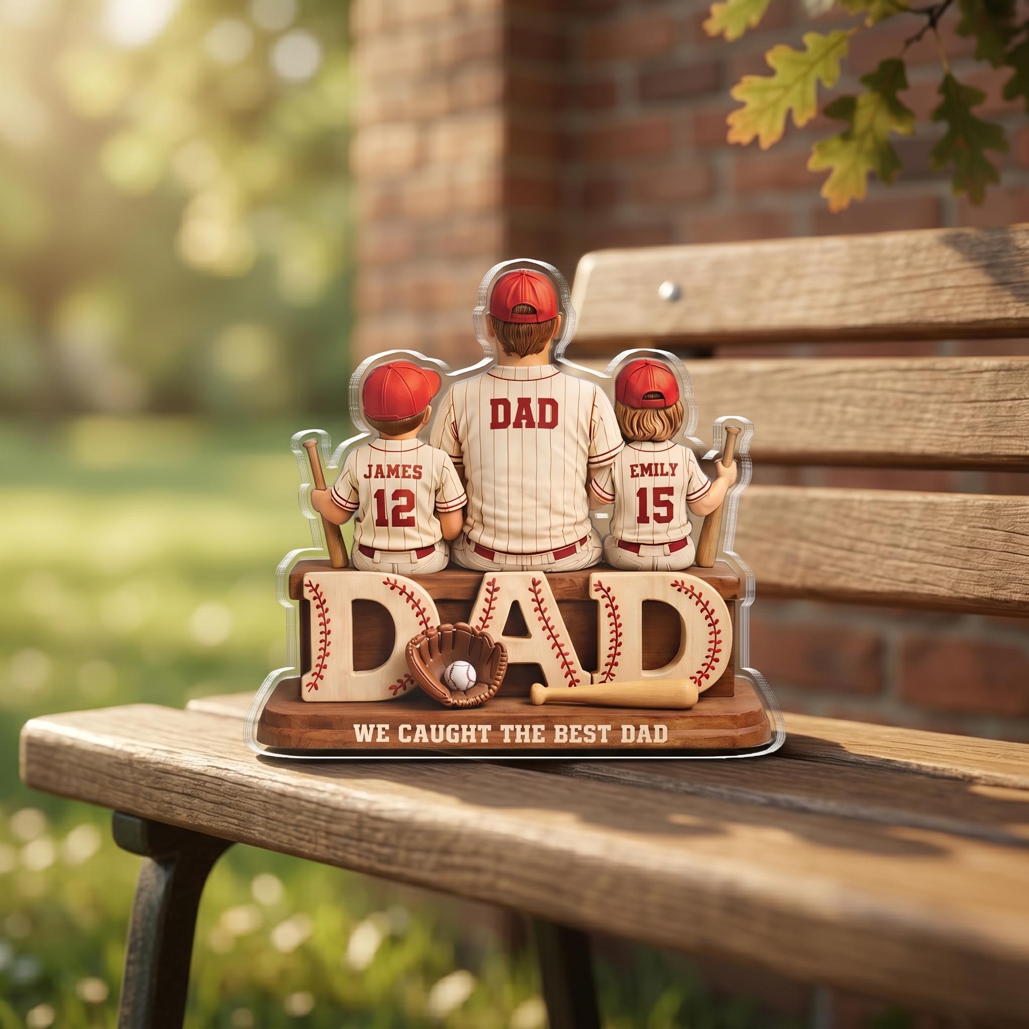 We Caught the Best Dad Baseball, Personalized 2D Acrylic Plaque, Custom Father"s Day Gift for Dad, Gift for Husband, Grandpa, Heartfelt Gift