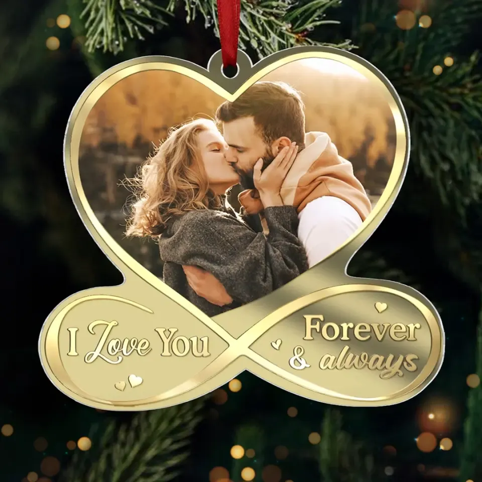 Custom Photo I Love You Forever & Always - Couple Personalized Custom Mirrored Acrylic Ornament - Christmas Gift For Husband Wife, Anniversary - MyPhotoSocks