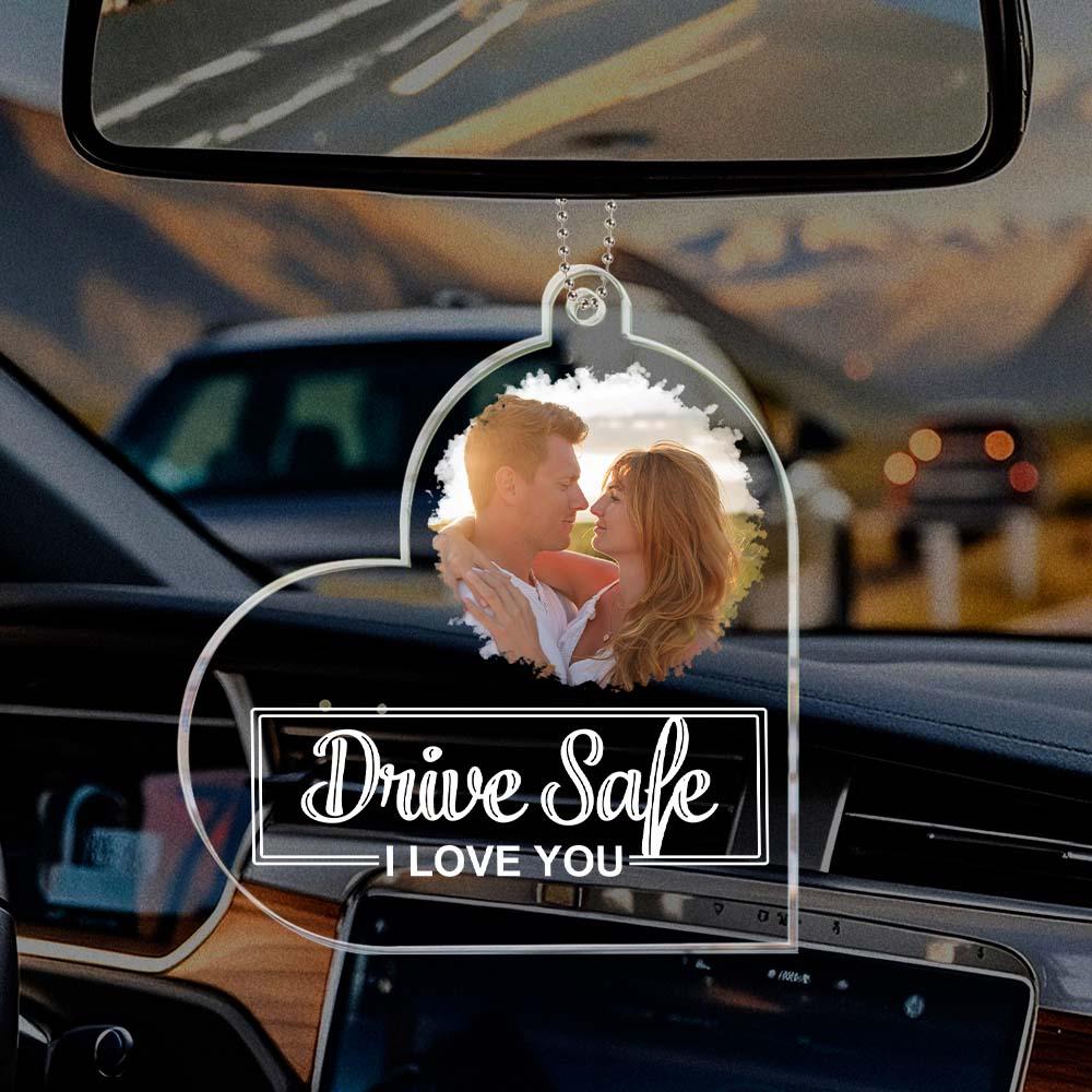 Drive Safe, I Love You - Personalized Photo Rear View Mirror Accessory