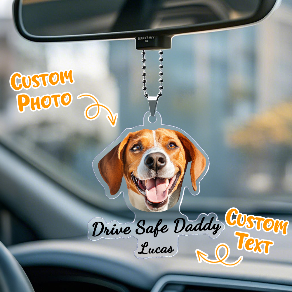Fathers Day Gifts For Dog Dad, Custom Hanging Pet Photo Car Ornament, Dog Lovers Gifts, Car Accessories, Personalized Drive Safe Daddy Gifts