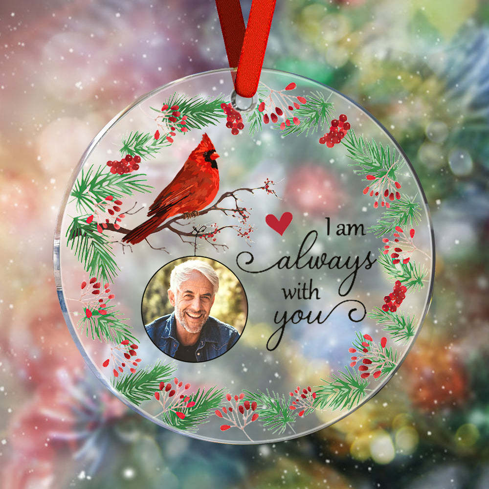 Personalized I'm Always With You Memorial Ornament with Photo Christmas Ornament Gift for Family or Friends - MyCameraRollKeychain