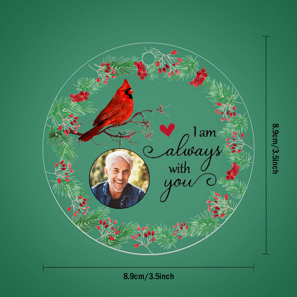 Personalized I'm Always With You Memorial Ornament with Photo Christmas Ornament Gift for Family or Friends - MyCameraRollKeychain