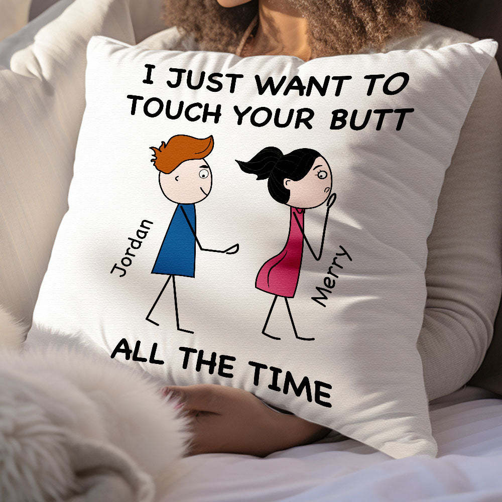 Custom Matchmaker Pillow I JUST WANT TO TOUCH YOUR BUTT Throw Pillow Gifts For Lover - Yourphotoblanket