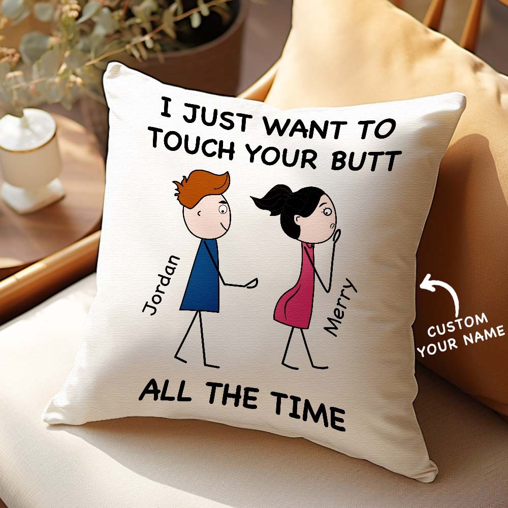 Custom Matchmaker Pillow I JUST WANT TO TOUCH YOUR BUTT Throw Pillow Gifts For Lover - Yourphotoblanket