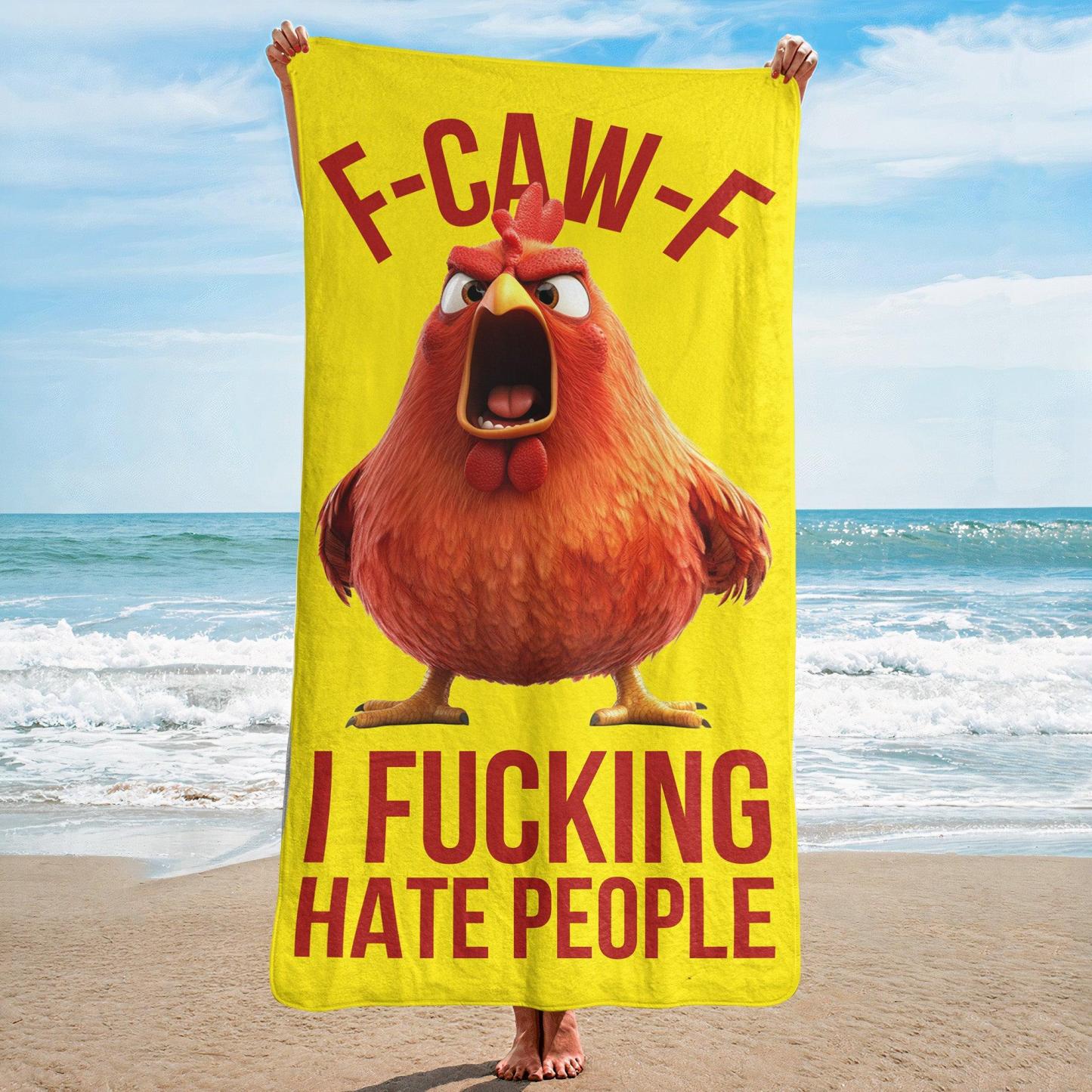F-Caw-F I F*cking Hate People - Serviette de plage personnalisée - MapLunelampeFr