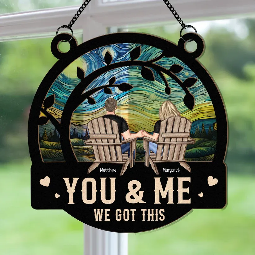 You & Me We Got This - Personalized Window Hanging Suncatcher Ornament - Anniversary Gifts - MyMoonLampUk