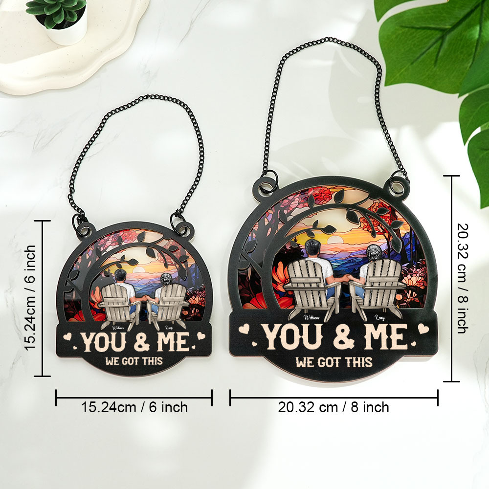 You & Me We Got This - Personalized Window Hanging Suncatcher Ornament - Anniversary Gifts - MyMoonLampUk
