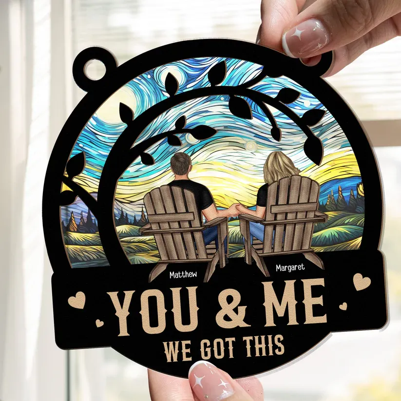 You & Me We Got This - Personalized Window Hanging Suncatcher Ornament - Anniversary Gifts - MyMoonLampUk