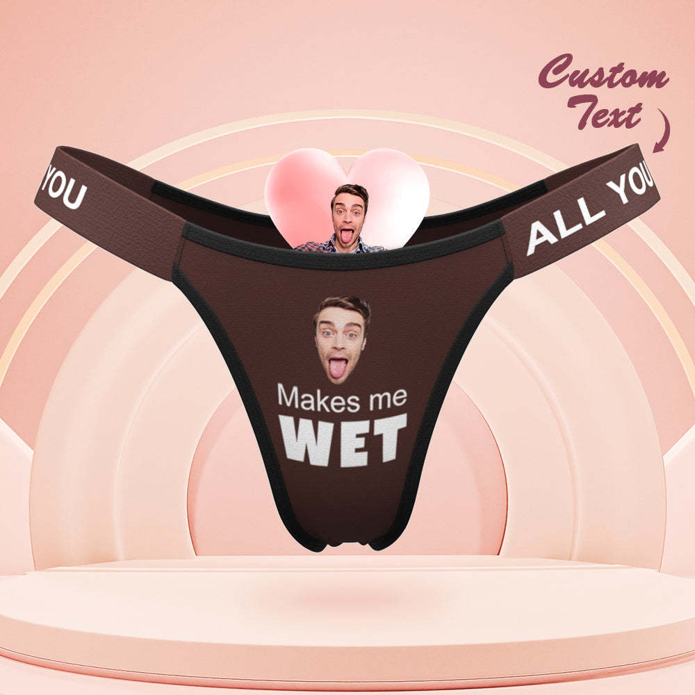Custom Face Panties Makes Me Wet Personalized Waistband Engraved Thong Gift for Her - FaceBoxerUK