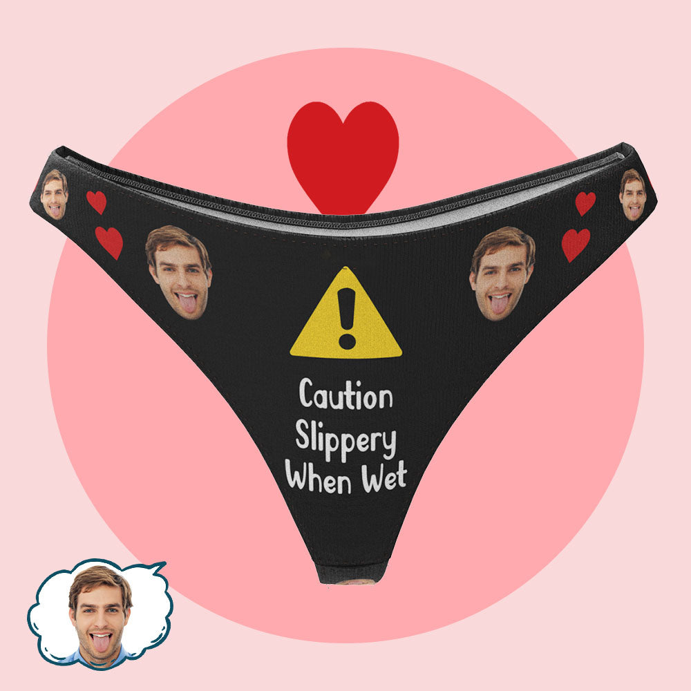 Custom Women's Panties Personalised Face Thong - Caution Slippery When Wet