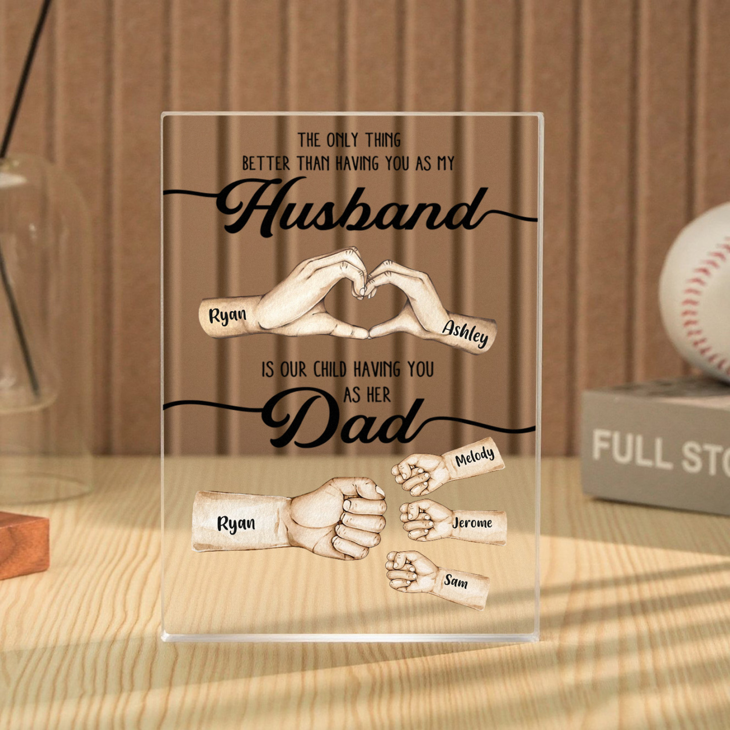 Custom Dad Fist Bump Acrylic Plaque – The Only Thing Better Than Having You as My Husband Is Our Kids Having You as Their Dad Gift