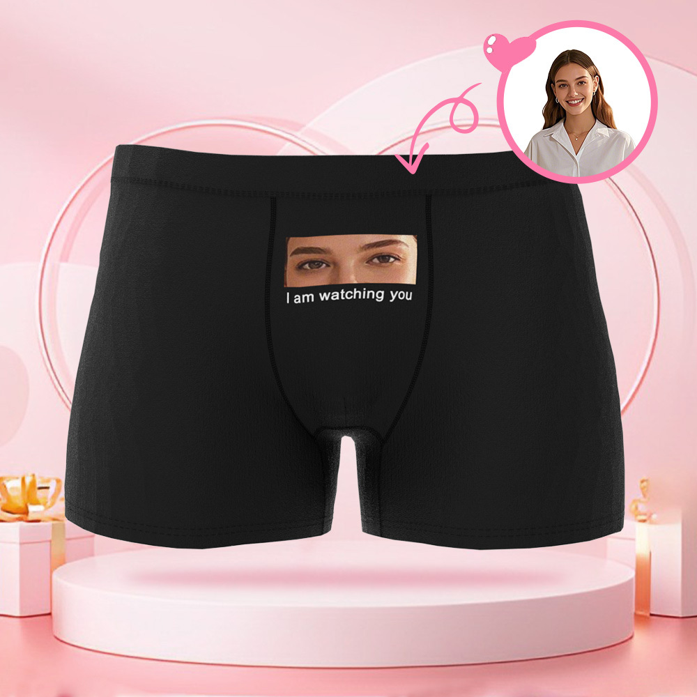 Customized Eye Photo Men's Boxer Briefs I've Been Watching You, Boxer Briefs for Boyfriend Valentine's Day Gift